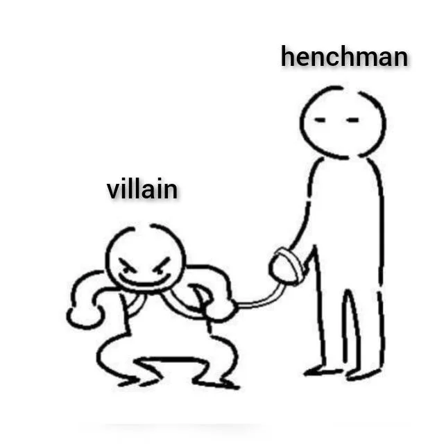 Person On Leash — Leash meme labeled with 'henchman' as the handler and 'villain' as the smaller gremlin character.