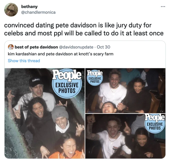 Pete Davidson Dating Up — Tweet joking that dating Pete Davidson is like jury duty for celebrities.