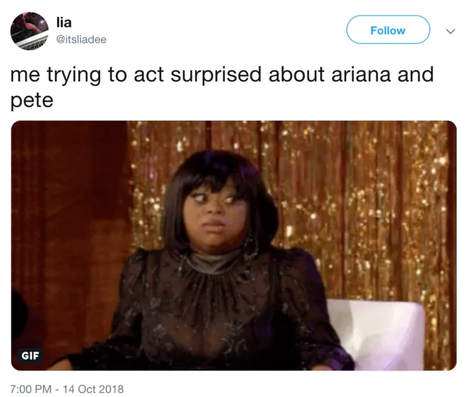 Pete Davidson — Tweet joking about faking surprise at the Ariana and Pete breakup, with a wide-eyed reaction GIF