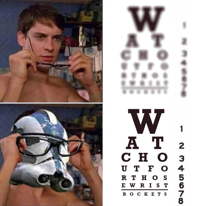 Peter Parkers Glasses — Peter Parker's Glasses meme with eye chart: blurry without glasses, stormtrooper reads 'Watch out for those wrist rockets' with glasses.