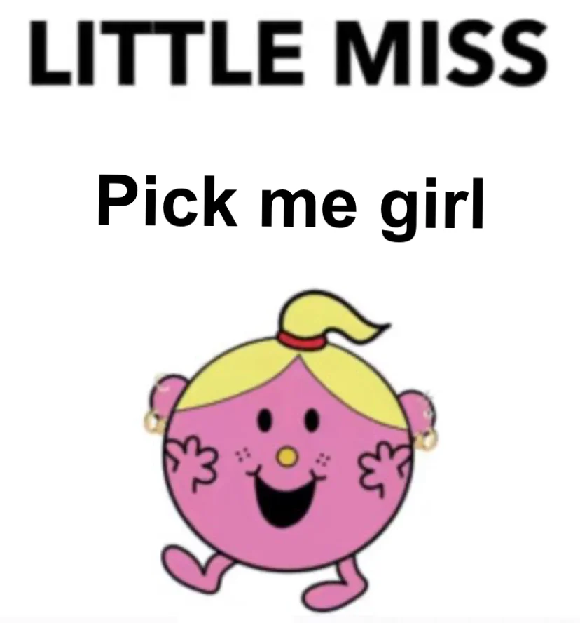 A playful parody applying the Little Miss children's book character style to the pick me girl concept with iconic book design.