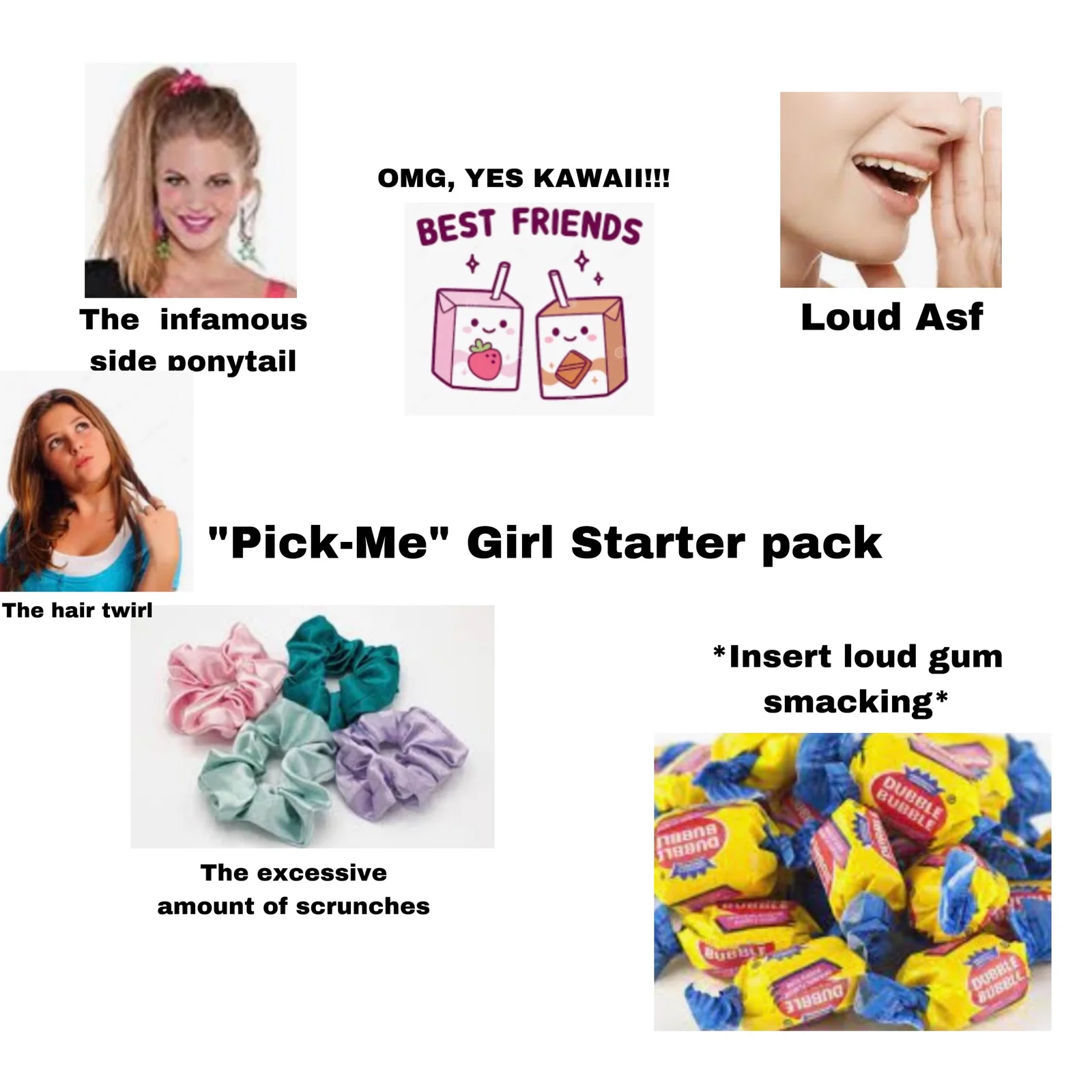 A humorous composite image labeled 'Pick Me Girl Starter Pack' featuring stereotypical behaviors including side ponytail, loud laughing, hair scrunchies, and