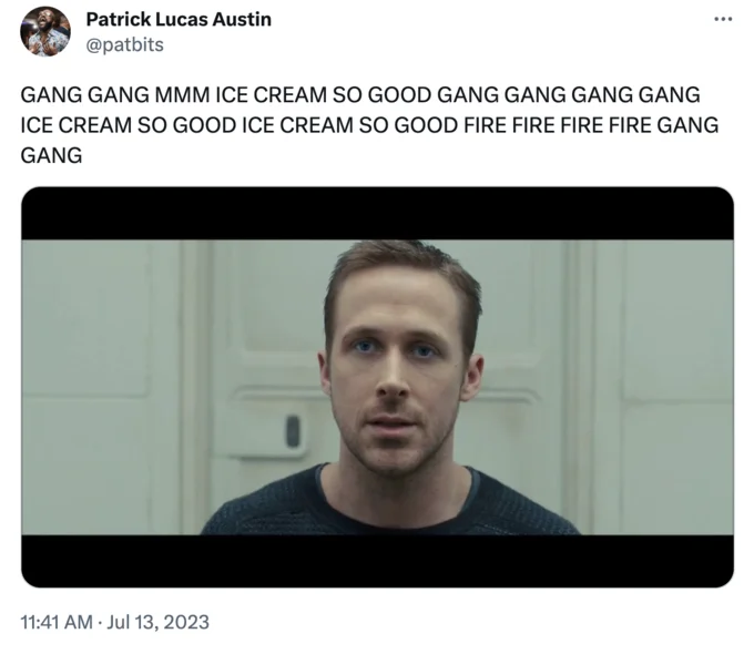 Pinkydoll Tiktok Lives Ice Cream So Good Gang Gang — Patrick Lucas Austin tweet with ice cream so good gang gang caption over Ryan Gosling image