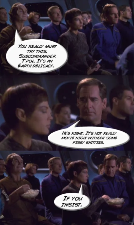 Star Trek Enterprise three-panel meme where Archer offers T'Pol pissy shitties popcorn.