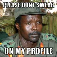 Please Do Not Swear On My Profile Thanks — A man in military or safari clothing with serious expression paired with 'PLEASE DONT SWEAR' and 'ON MY PROFILE'