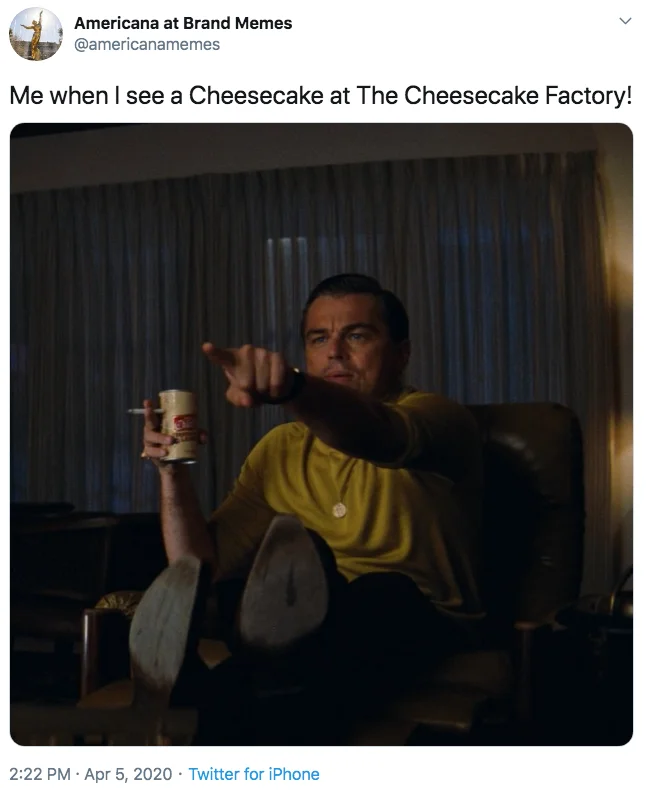 Pointing Rick Dalton — A Twitter screenshot with brand-name joke caption about Cheesecake at The Cheesecake Factory.