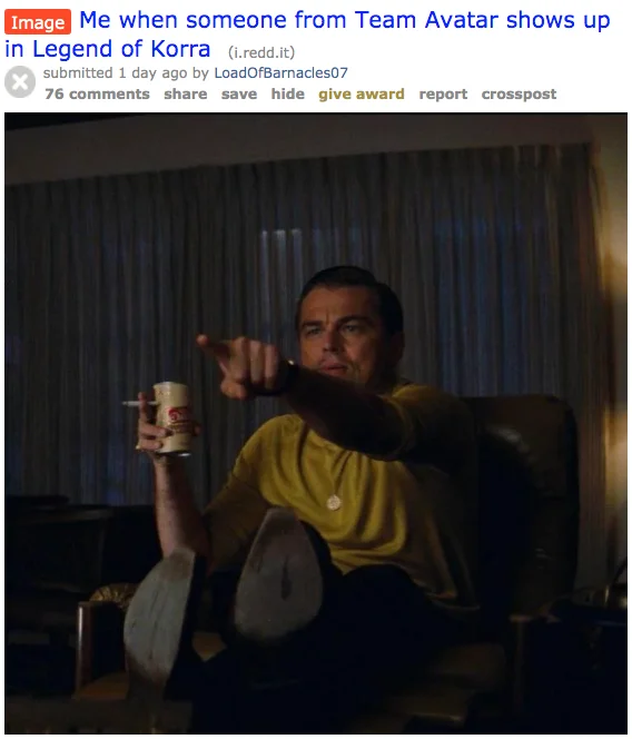 A Reddit screenshot showing the Pointing Rick Dalton meme captioned about Team Avatar in Legend of Korra.