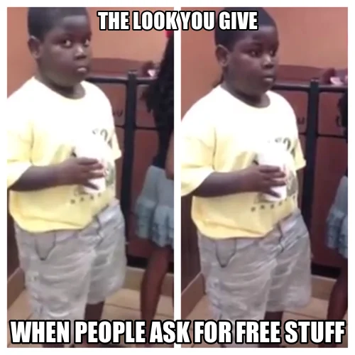 Popeyes Kid two-panel meme captioned 'The look you give when people ask for free stuff'