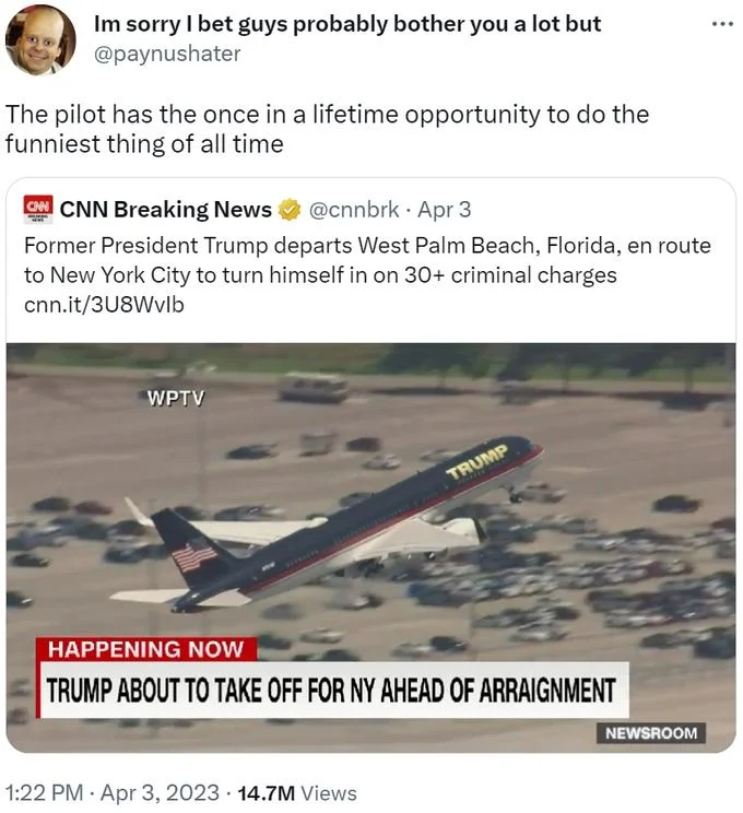Potential to Do the Funniest Thing of All Time — Tweet reading 'The pilot has the once in a lifetime opportunity to do the funniest thing of all time,' quoting