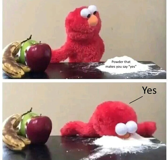 Powder That Makes You Say "Yes" — Elmo plush next to a pile of white powder labeled powder that makes you say yes, then diving into it.