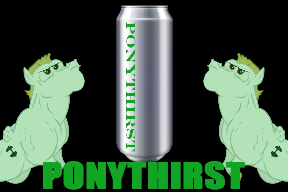 Powerthirst — Ponythirst parody with two muscular green ponies beside a silver can labeled PONYTHIRST