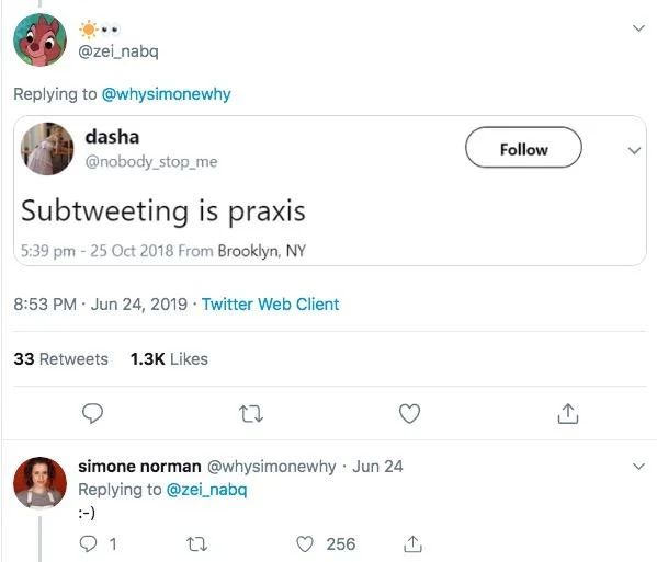 "Praxis" Girl — Twitter screenshot quoting a Dasha tweet reading 'Subtweeting is praxis'