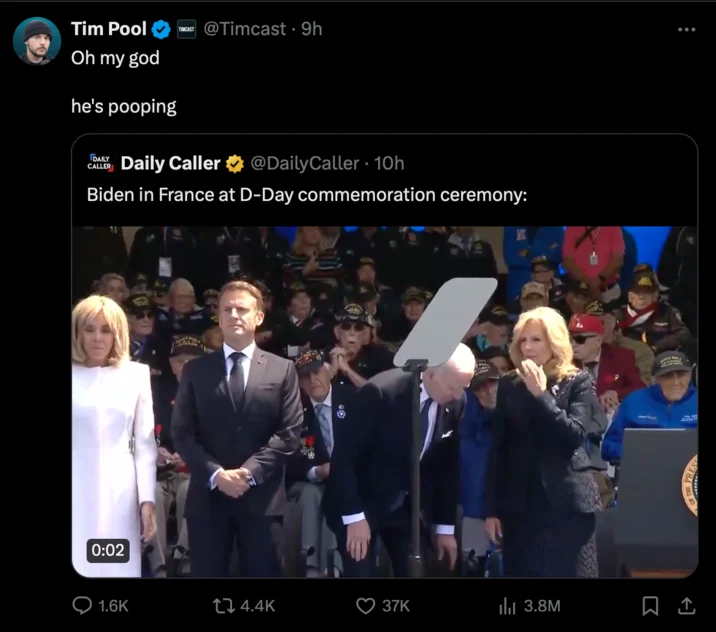 President Joe Biden Pooping Himself At Normandy Allegations — Tim Pool tweet 'Oh my god he's pooping' quoting a Daily Caller clip of Biden at D-Day
