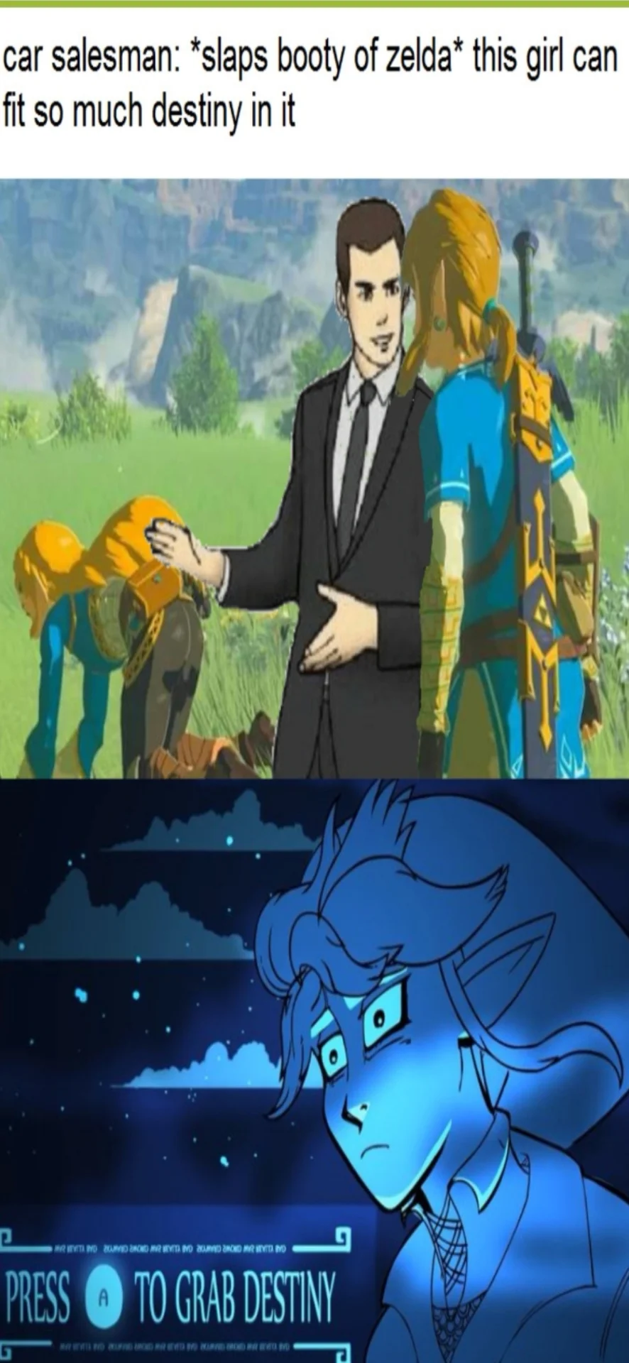Press A to Mount — Car salesman meme with Zelda and Press A to Grab Destiny prompt with blue character
