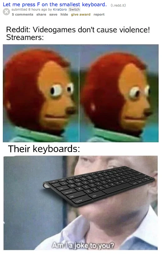 Press F On The Worlds Smallest Keyboard — Let me press F on the smallest keyboard. (.redd.it) submitted 8 hours ago by KiraGoro Switch 5 comments share save