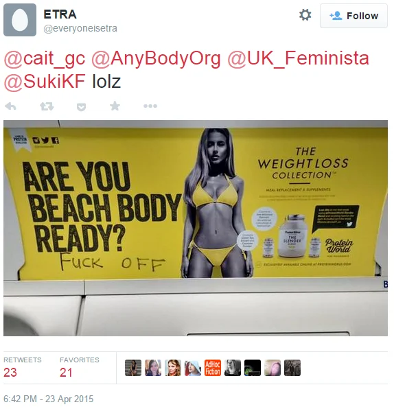 Protein World's "Beach Body Ready" Ad — Tweet showing Protein World ad graffitied with 'Fuck OFF' underneath the slogan