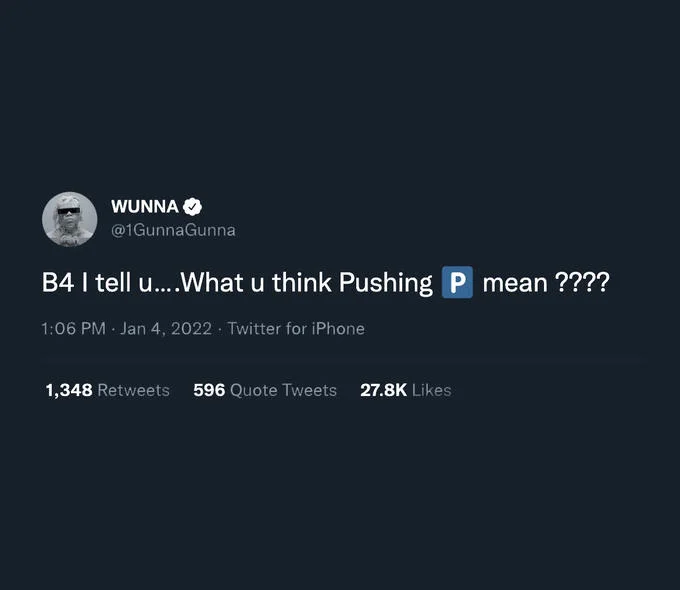 Pushin' P — Tweet by Gunna asking what fans think Pushing P means