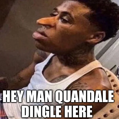 Iconic meme macro format with Quandale Dingle's photo and white impact font text reading 'HEY MAN QUANDALE DINGLE HERE' at bottom.