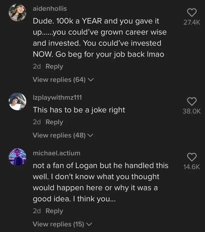 Quitting 100K Job To Work For Jake Paul Tiktok — A screenshot showing three TikTok comments reacting with disbelief to the viral video, with remarks like