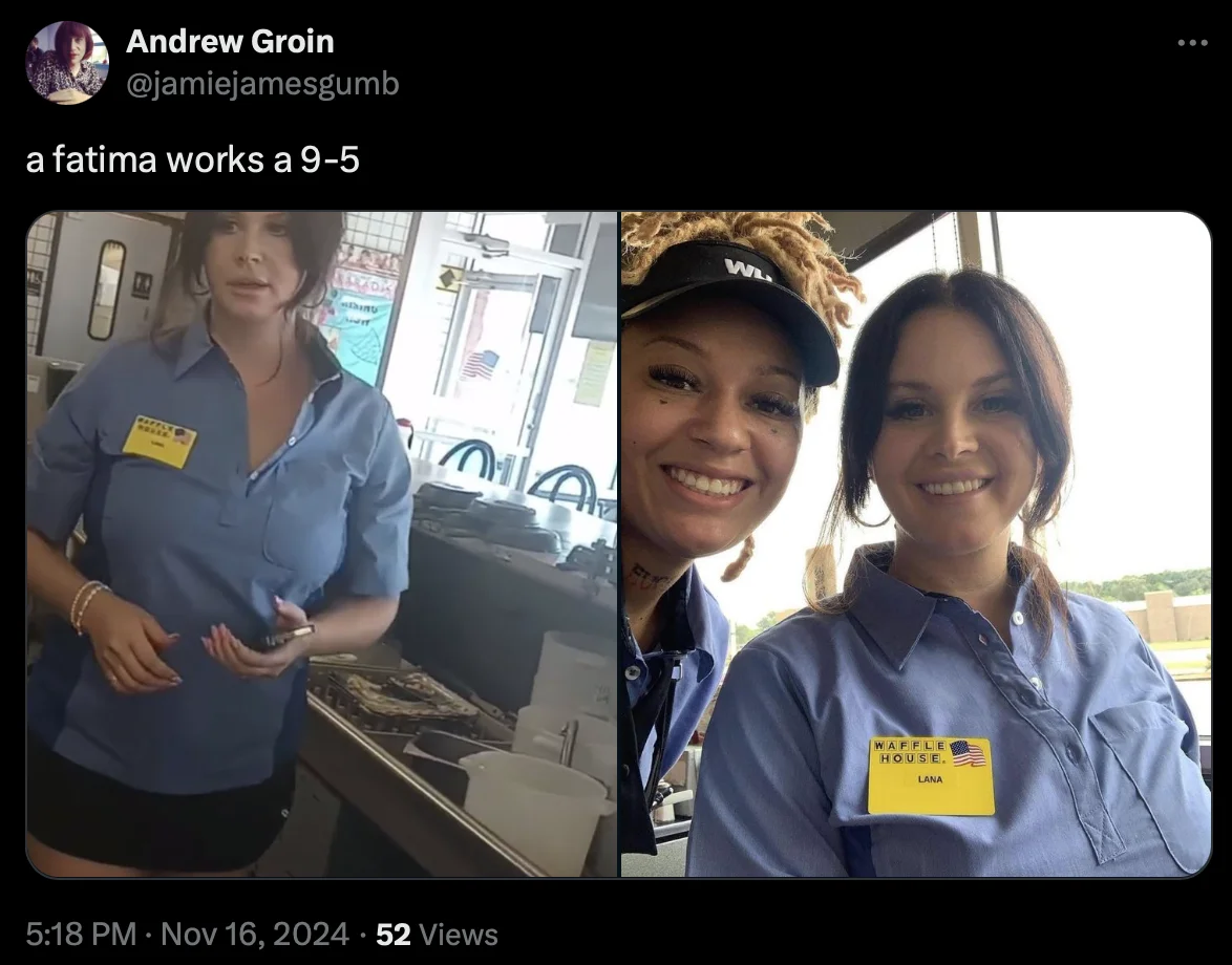 Rachel Sennott's "Fatima" — Tweet 'a fatima works a 9-5' with photos of Lana Del Rey wearing a Waffle House uniform.