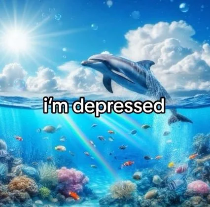 Rainbow Dolphin — Dolphin leaping over coral reef with rainbow, captioned 'i'm depressed'