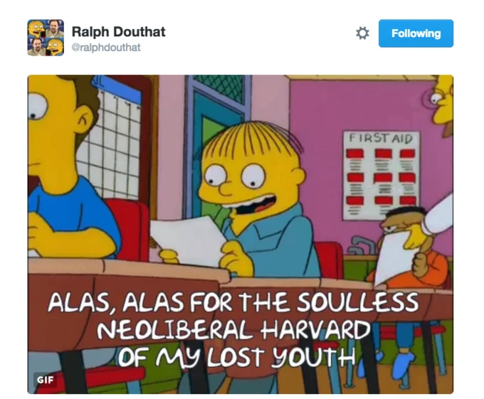 Tweet by Ralph Douthat with Ralph Wiggum GIF captioned alas alas for the soulless neoliberal Harvard of my lost youth