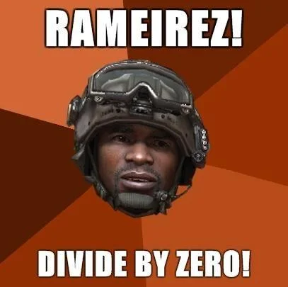 Ramirez Do Everything — A Ramirez meme variant featuring Sergeant Foley with the mathematical absurdist command 'DIVIDE BY ZERO!' with a spelling variation in