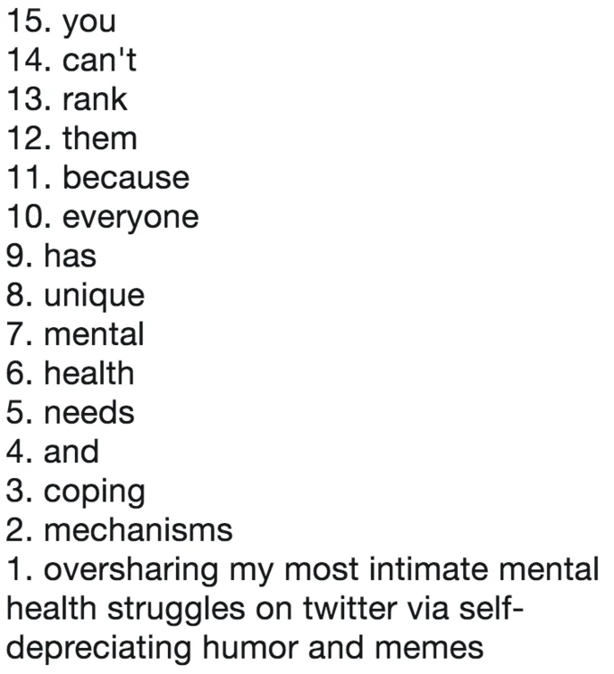 Ranked Lists — Long numbered list with fragmented text about unique mental health needs, concluding with self-aware humor about oversharing struggles online.