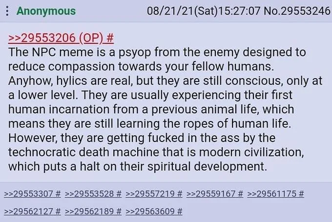 Real Life Npc — 4chan post arguing the NPC meme is a psyop and describing hylics as first-incarnation humans
