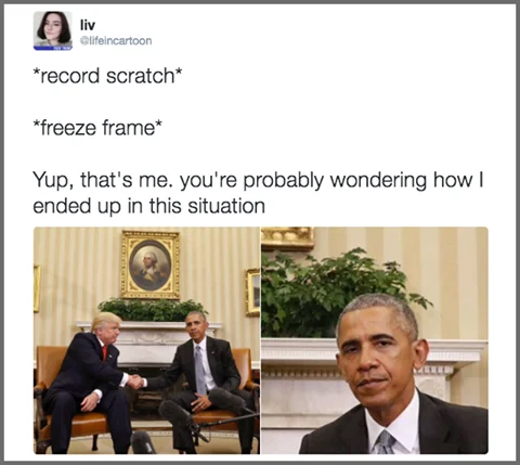 Record Scratch Freeze Frame Yep Thats Me — Tweet with record scratch freeze frame caption over Trump-Obama handshake and close-up of Obama