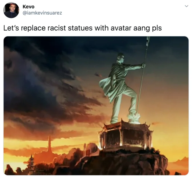 Replace Racist Statues — A Twitter screenshot from June 2020 requesting racist statues be replaced with Avatar Aang illustrated with dramatic fan art of giant