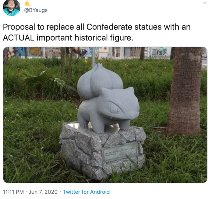 Replace Racist Statues — A Twitter screenshot from June 2020 proposing to replace Confederate statues with a Bulbasaur statue described as an 'actual important
