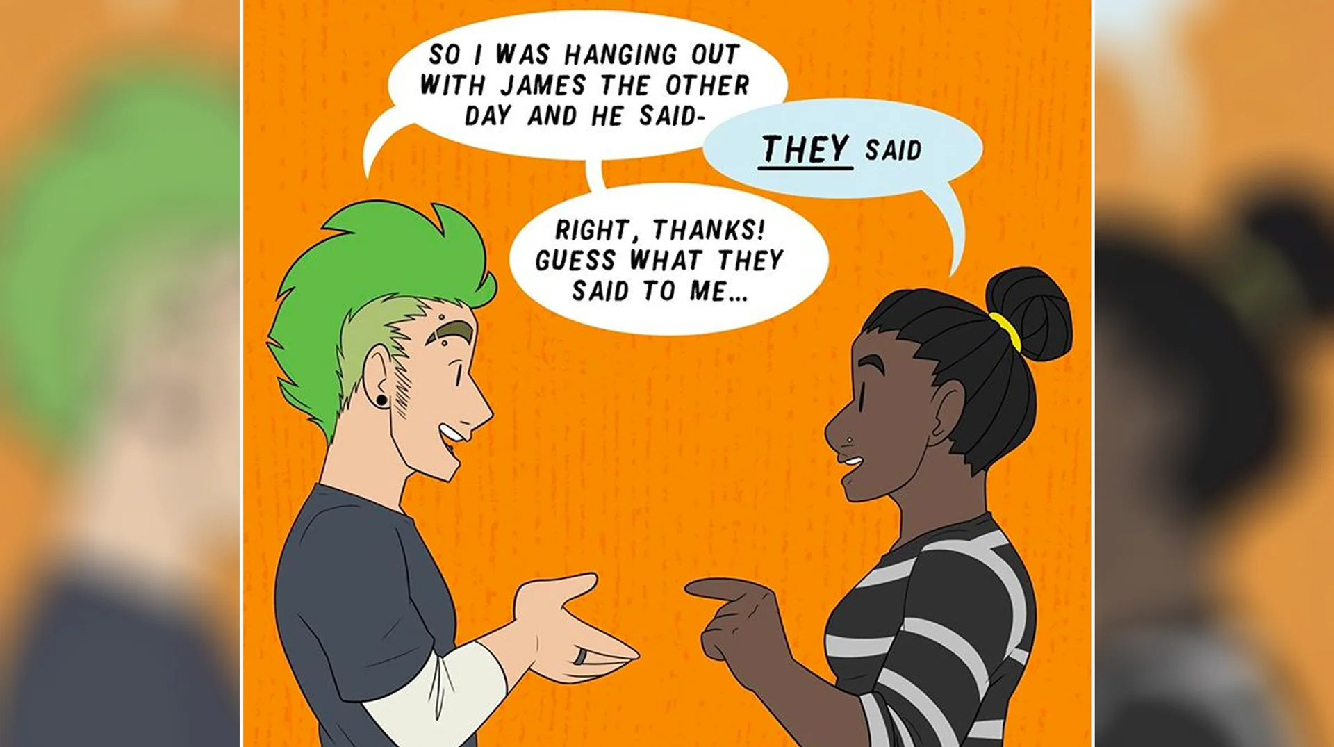 Respecting Trans People's Pronouns — Cartoon of two characters conversing, one correcting the other's pronoun from 'he' to 'they' in speech bubbles