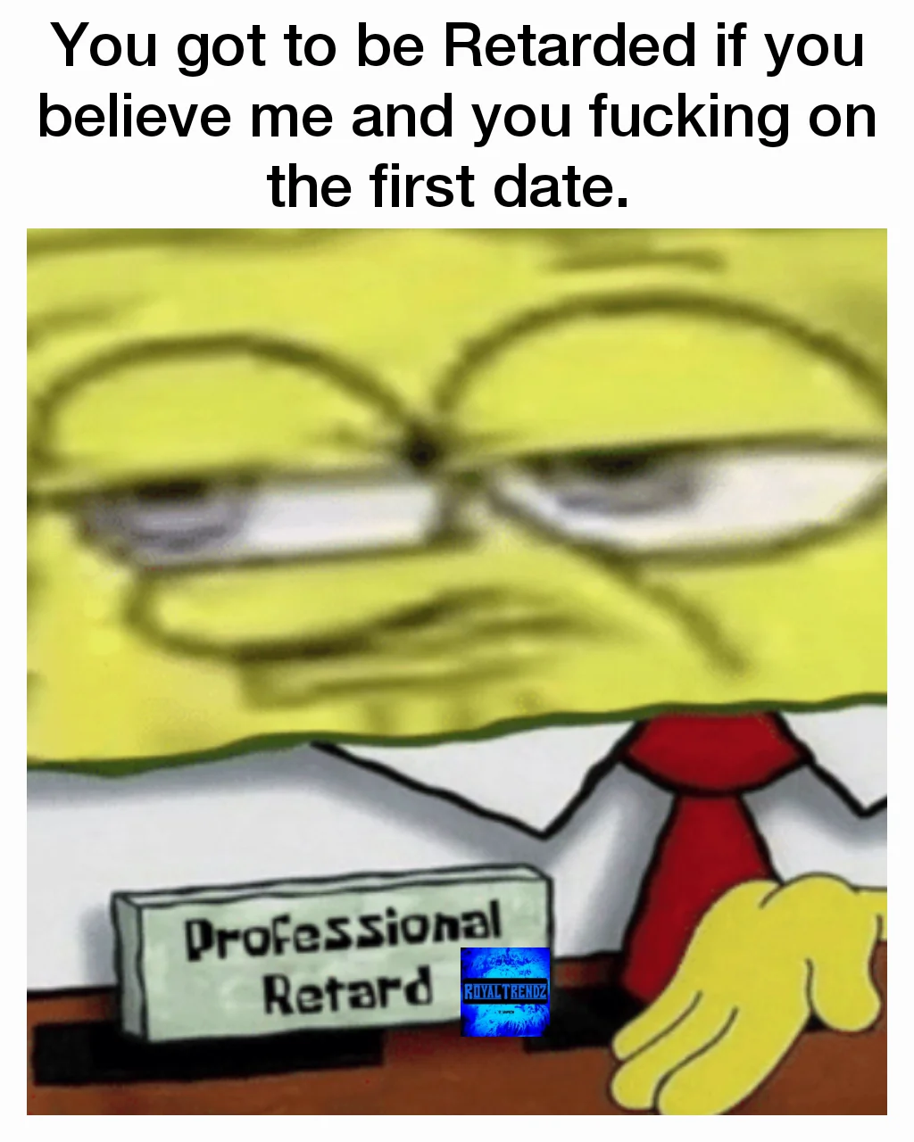 A meme featuring a character with 'Professional Retard' label and emotional reaction expression, using the Retardio theme.