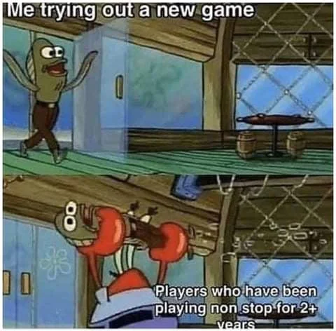 Rev Up Those Fryers — Two panel meme comparing new player enthusiasm to veteran player exhaustion with SpongeBob characters