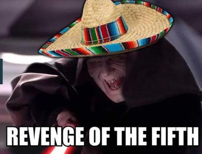 Emperor Palpatine wearing a sombrero labeled 'Revenge of the Fifth'