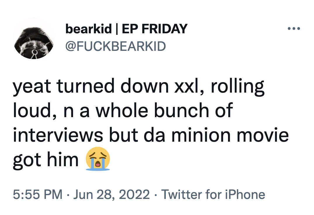 "Rich Minion" by Yeat — Tweet joking that Yeat turned down major interviews but accepted the Minions movie