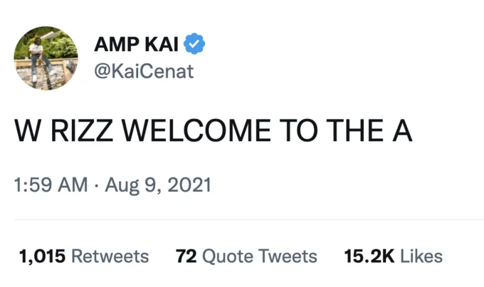 Rizz God Rizz Nicknames — Tweet by Kai Cenat saying 'W RIZZ WELCOME TO THE A' from August 2021