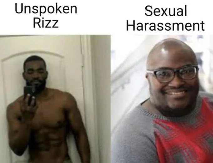 Rizz Unspoken Rizz — Two-panel meme contrasting Unspoken Rizz with Sexual Harassment