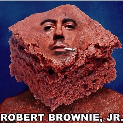 Robert Downey Jr.'s face on a chocolate brownie captioned Robert Brownie Jr.