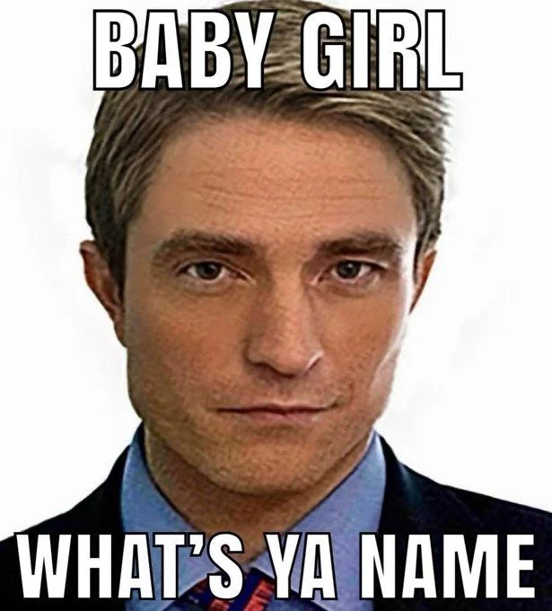 Robert Pattinson as Chris Hansen Rap Lyric Memes — Pattinson-Hansen meme face with text reading 'Baby girl what's ya name'