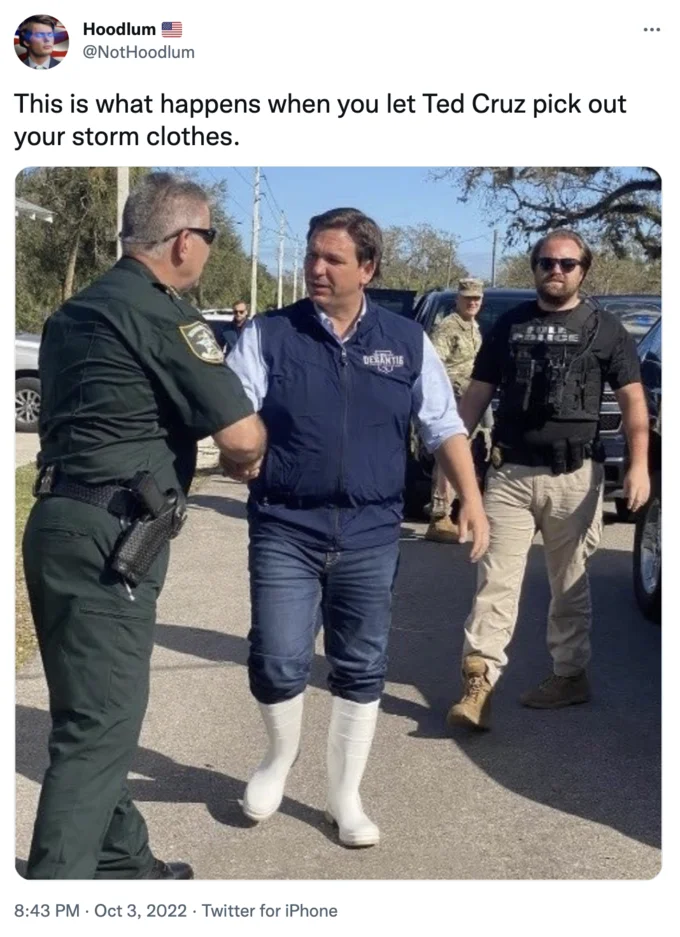 Ron DeSantis' White Boots — Twitter screenshot joking that Ted Cruz picked out Ron DeSantis's storm clothes, showing him in white rubber boots.