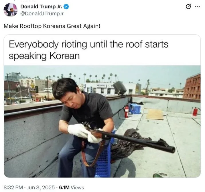 Roof Koreans — A screenshot of Donald Trump Jr tweet 'Make Rooftop Koreans Great Again!' with embedded meme image and text 'Everybody rioting until roof speaks
