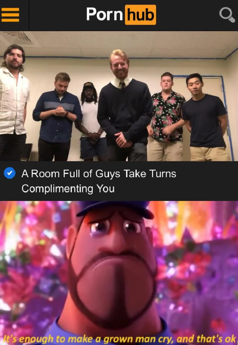 Ryan Creamer's Pornhub Channel — Meme pairing Ryan Creamer's compliment video with an emotional cartoon reaction image