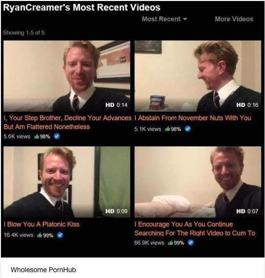 Ryan Creamer's Pornhub Channel — Screenshot of Ryan Creamer's most recent Pornhub videos with wholesome titles