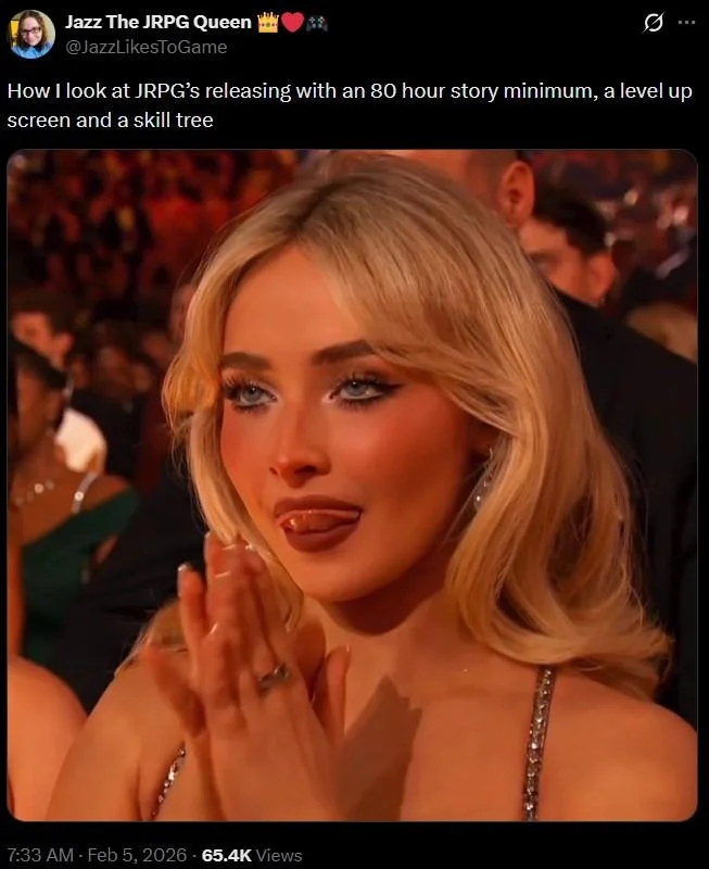 Sabrina Carpenter Licking Lips — A meme using a Sabrina Carpenter reaction image. It reads, "How I look at JRPG’s releasing with an 80 hour story minimum, a