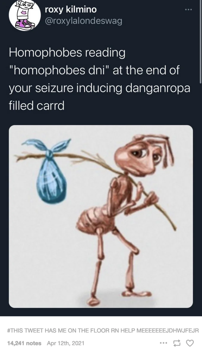 Sad Ant With Bindle Homeless Ant How It Feels To Ant — Tweet screenshot using sad ant image with homophobes dni joke