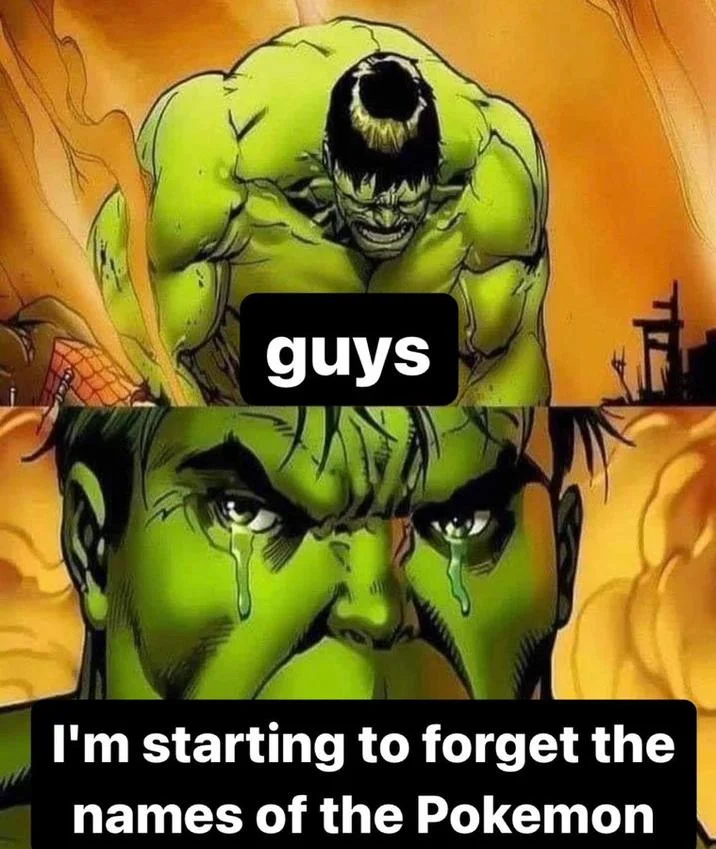 Sad Hulk meme about forgetting Pokemon names