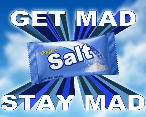 Salty — Salt packet meme with text Get Mad Stay Mad on cloud background