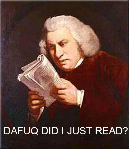Samuel Johnson reading portrait with caption 'DAFUQ DID I JUST READ?'